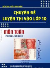 Chuyên đề luyện thi vào Lớp 10 - Môn Toán - Phần I Số học - Trần Trung Chính
